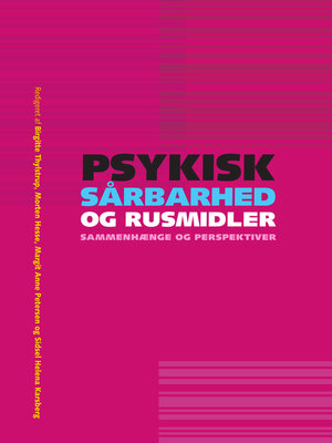 cover image of Psykisk sårbarhed og rusmidler--sammenhænge og perspektiver
